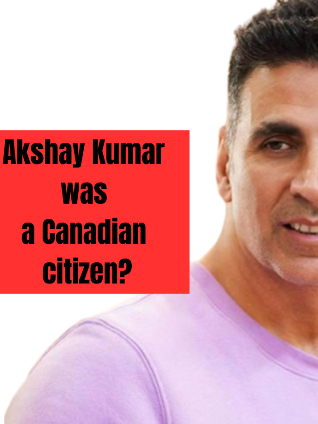 Akshay Kumar gives up Canadian citizenship?